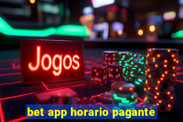 bet app horario pagante